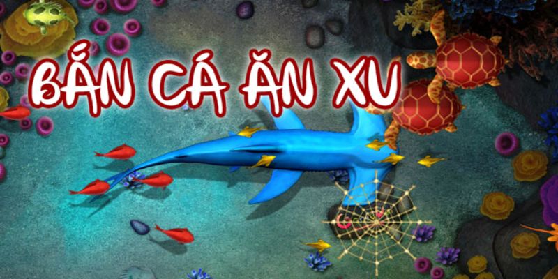 Giới thiệu game bắn cá ăn xu online hấp dẫn